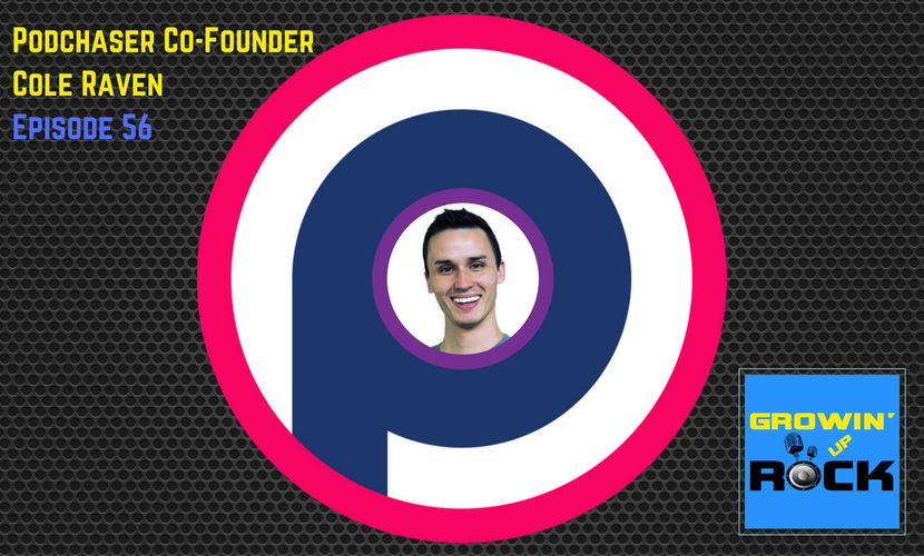 Podchaser's Cole Raven on Growin' Up Rock podcast